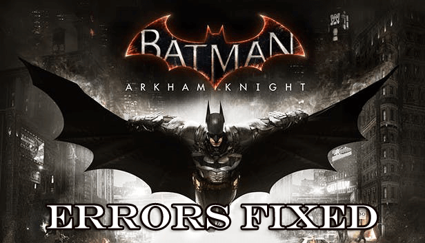 napraw błędy Batman Arkham Knight